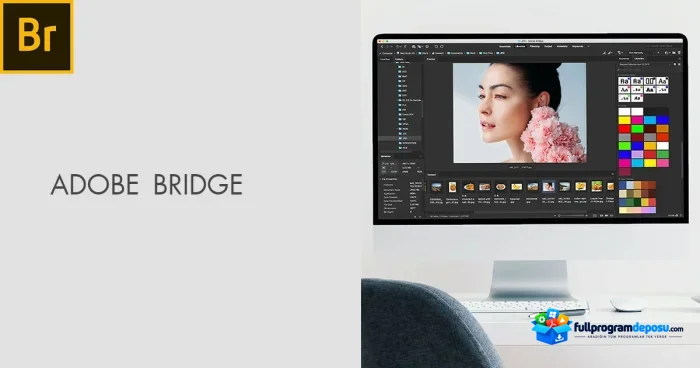 Adobe Bridge 2026 v16.0 Full Türkçe İndir (Ücretsiz)