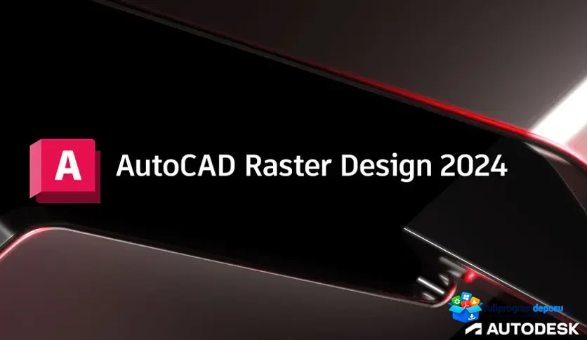 AutoCAD Raster Design 2024 Toolset İndir (x64)