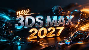 Autodesk 3ds Max 2027 İndir – Full (x64)