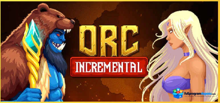 Orc Incremental Full İndir – PC