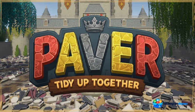 Paver Tidy Up Together Full İndir – PC Türkçe