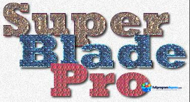 SuperBladePro v1.92 for Photoshop Full İndir