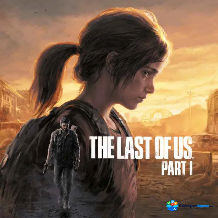 The Last of Us Part 1 İndir (PC)